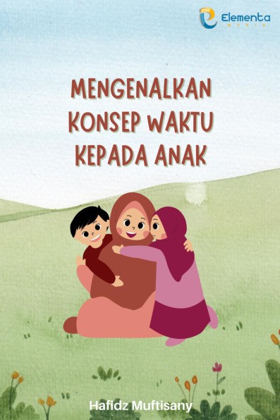 Mengenalkan Konsep Waktu kepada Anak